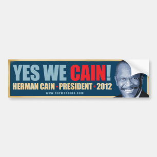 Yes We Cain - Herman Cain President Bumper Sticker
