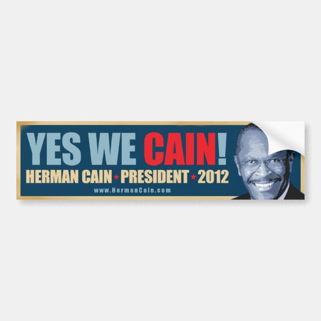 Yes We Cain - Herman Cain President Bumper Sticker (Front)