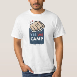 Yes we camp slogan revolution T-Shirt