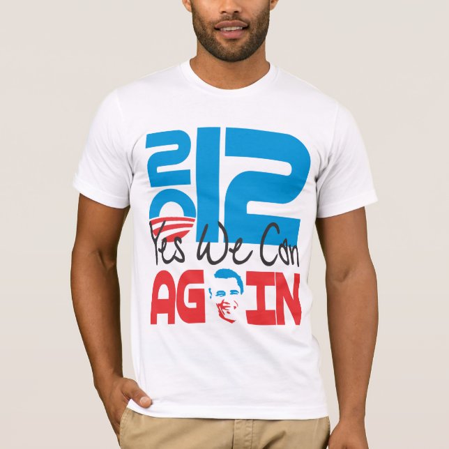 Yes We Can AGAIN 2012 T-Shirt (Front)
