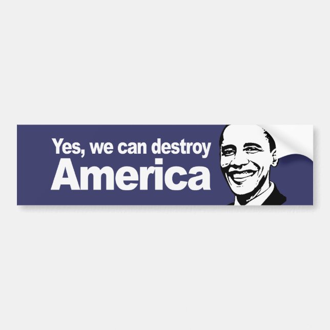 Yes we can destroy America Bumpersticker Bumper Sticker (Front)