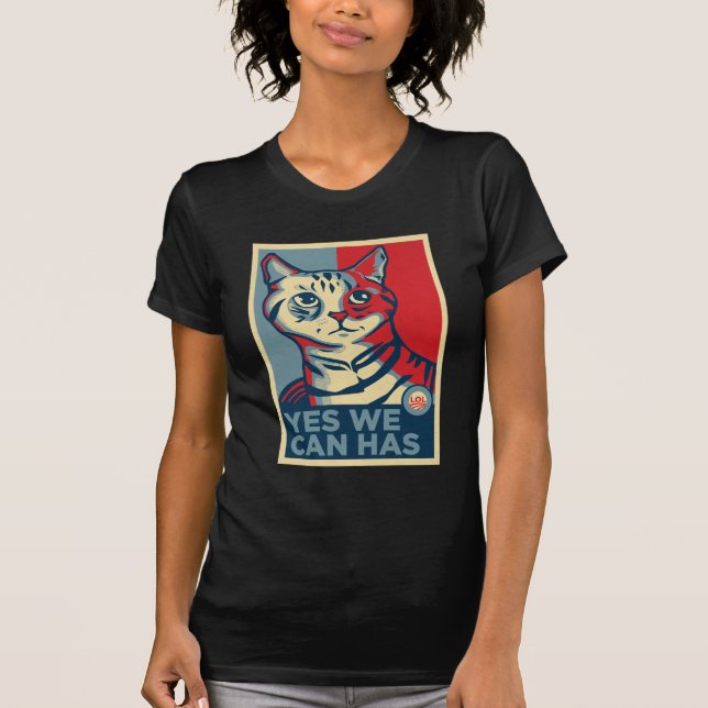 Yes We Can Has T-Shirt (Front)