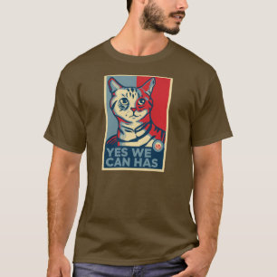 Yes We Can Has T-Shirt
