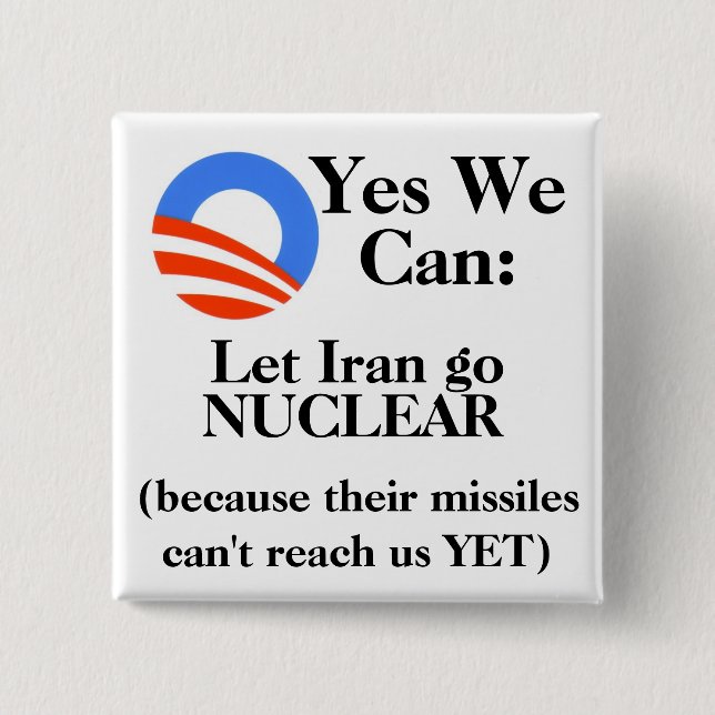 Yes We Can:  Let Iran Go NUCLEAR 15 Cm Square Badge (Front)