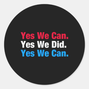 Yes We Can _ President Obama Shirt _ Hope Change Classic Round Sticker