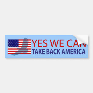 Yes We Can Take Back America Bumper Sticker