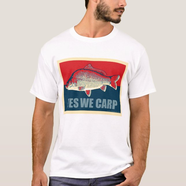 Yes we carp! T-Shirt (Front)