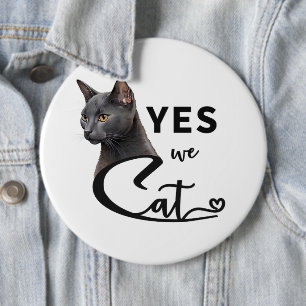 Yes We Cat - Yes We Can 6 Cm Round Badge