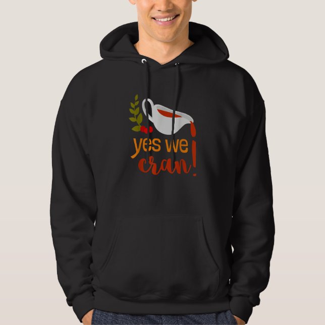 Yes We Cran Apparel Thanksgiving Turkey Gravy Fall Hoodie (Front)