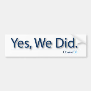 YES, we DID Bumper Sticker
