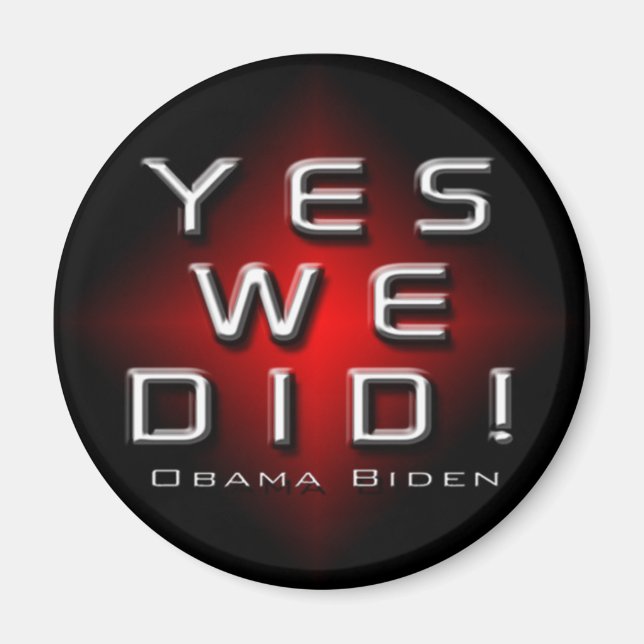 YES WE DID OBAMA BIDEN MAGNET (Front)