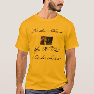 Yes we did T-Shirt