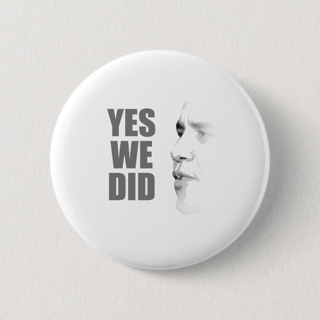 Yes we did T-shirt 6 Cm Round Badge (Front)
