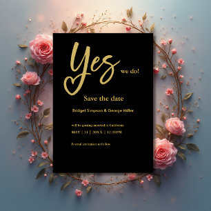 Yes We Do Black Gold Wedding save the date card