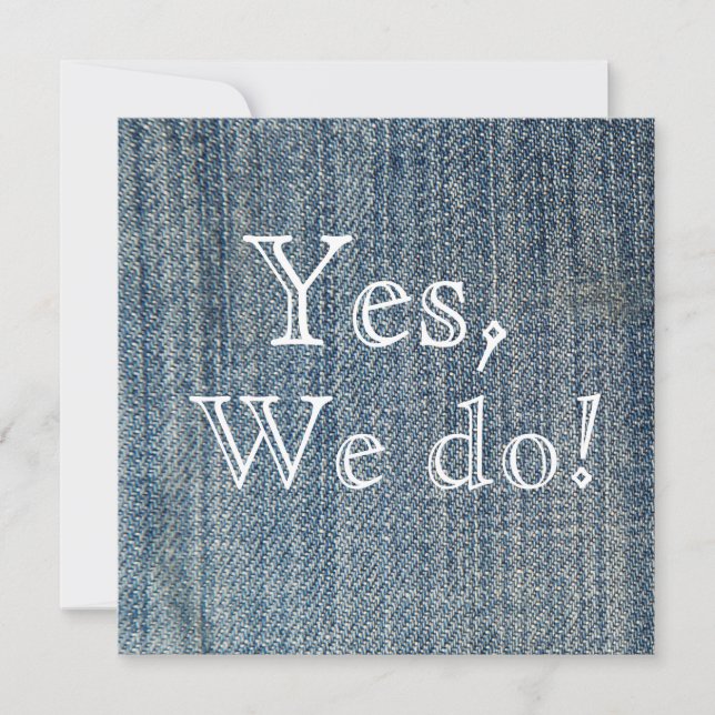 Yes,We Do! Blue Jeans Wedding Invitation (Front)