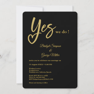 yes We Do elegant Black Gold Wedding Invitation