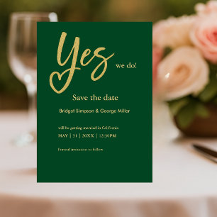 Yes We Do emerald green Gold save the date card