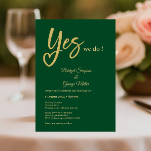 Yes We Do emerald green Gold wedding  Invitation