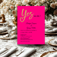 Yes We Do Hot Pink Gold Wedding