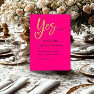 Yes We Do Hot Pink Gold Wedding save the date