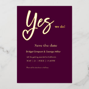 Yes We Do plum Gold Wedding save the date card