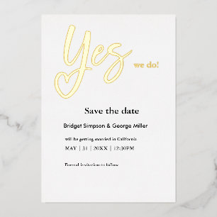 Yes We Do white Gold Wedding save the date