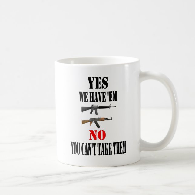 YES WE HAVE THEM COFFEE MUG (Right)
