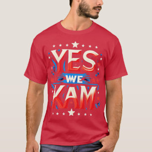 Yes We Kam Kamala Hariss Democratic Party T-Shirt