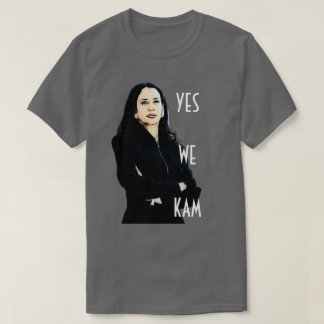 Yes We Kam Kamala Harris T-Shirt