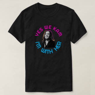 Yes We Kam Kamala T-Shirt
