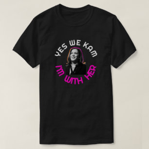 Yes We Kam Kamala T-Shirt