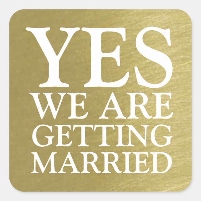 yes, we're getting married... wedding  square sticker (Front)