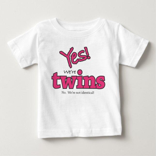 Yes! We're Twins (No. We're Not Identical.) Tee (Front)