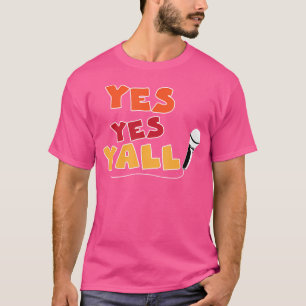 Yes Yes Yall Funny Hip Hop Mic Cool 90'S Rap Music T-Shirt