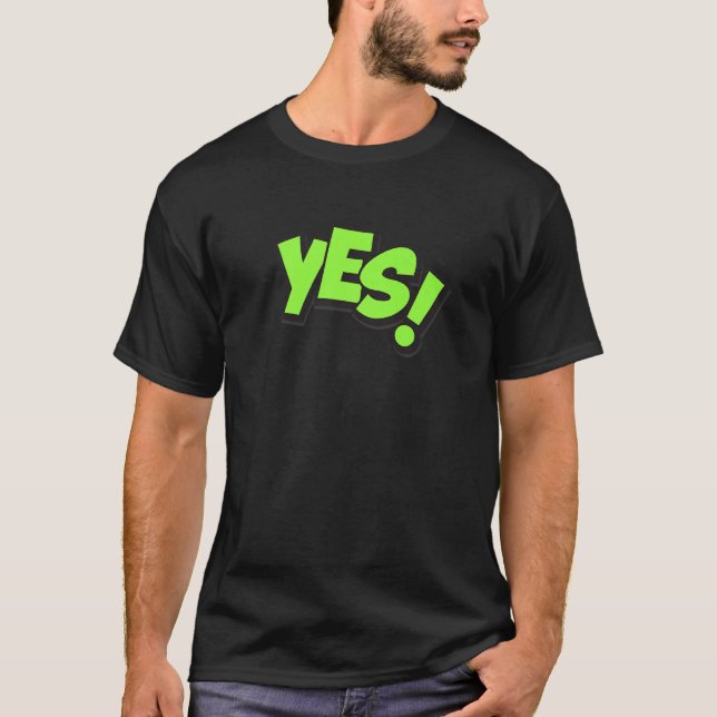 Yes Yes Yes Absolutely Yes Positively Yes Without  T-Shirt (Front)