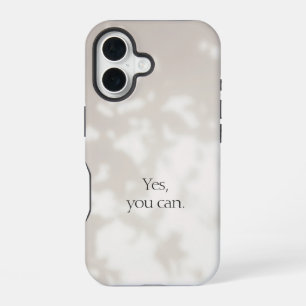 Yes, you can. Beige Motivational iPhone 16 Case