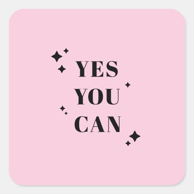 Yes You Can Inspirational Quote Square Sticker (Front)
