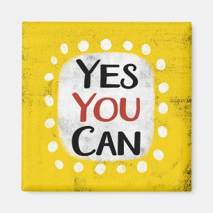 Yes You Can Refrigerator Magnet