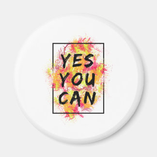 Yes you can - Refrigrator Magnet