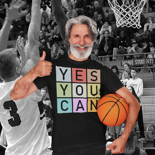 Yes You Can T-Shirt