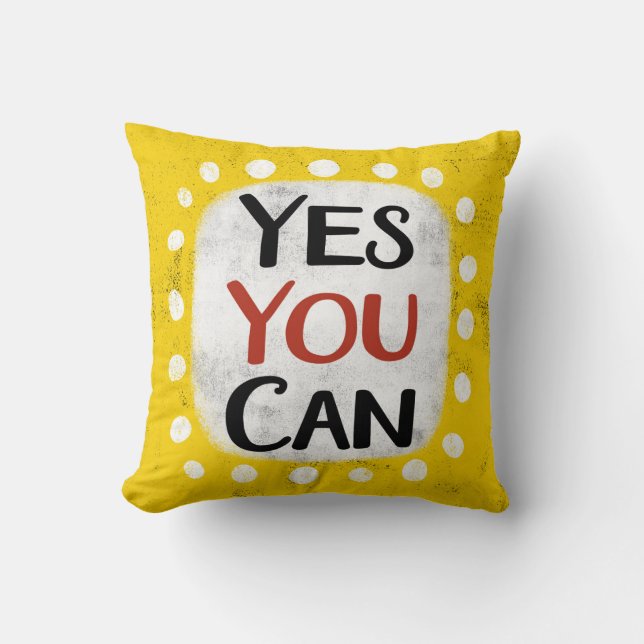 Yes You Can Throw Pillow (Front)