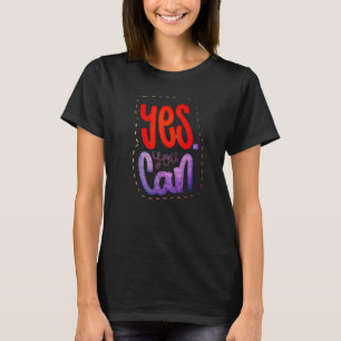 Yes You Can V1 T-Shirt