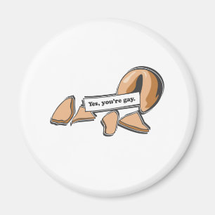 YES, YOU'RE GAY FORTUNE COOKIE MAGNET