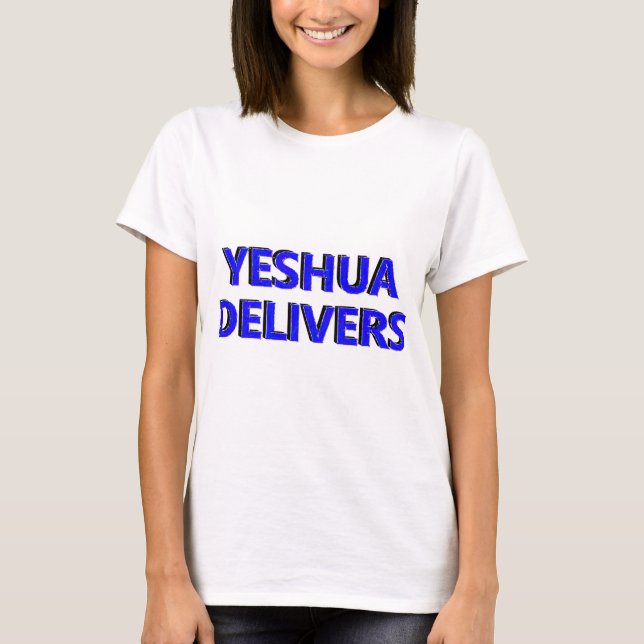 Yeshua Delivers T-Shirt (Front)