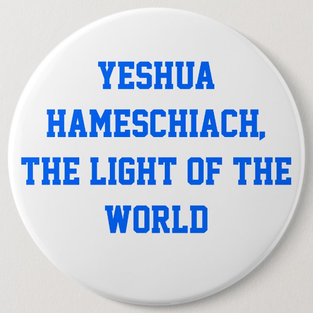 Yeshua HaMeschiach, 6 Cm Round Badge (Front)