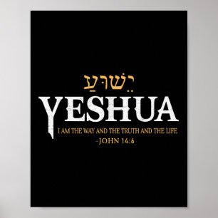 Yeshua Hebrew Name Jesus The Way Truth Life Christ Poster