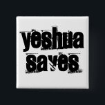 Yeshua Saves Button<br><div class="desc">Share you're faith with others and let them know who they need to turn to.</div>