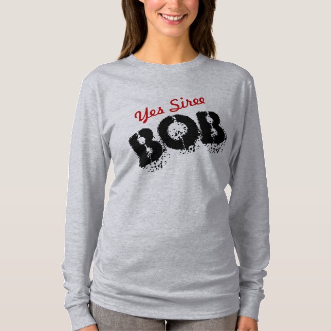 Yesiree Bob Funny Joke Customisable T-Shirt (Front)