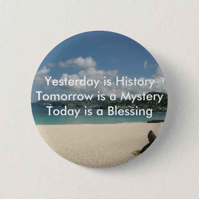 Yesterday is History 6 Cm Round Badge (Front)