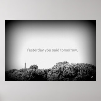 Yesterday you said tomorrow poster